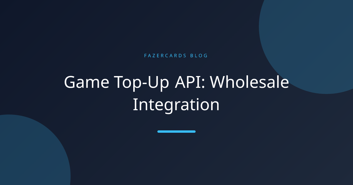 Game Top-Up API: Wholesale Integration