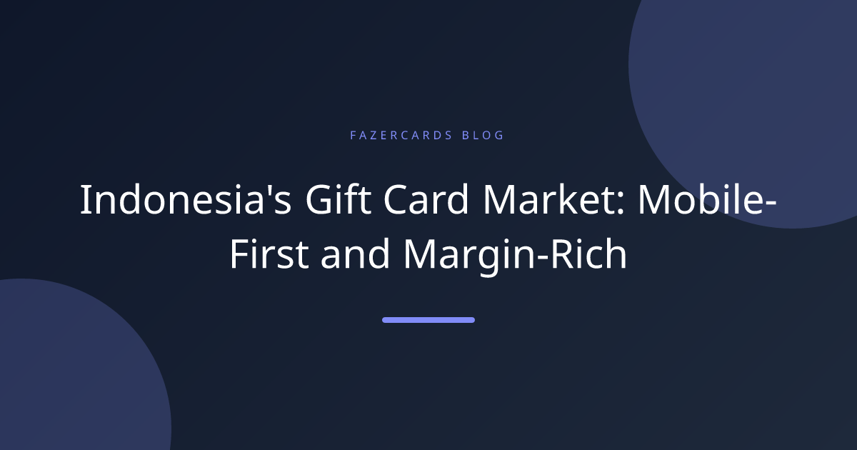 Indonesia's Gift Card Market: Mobile-First and Margin-Rich