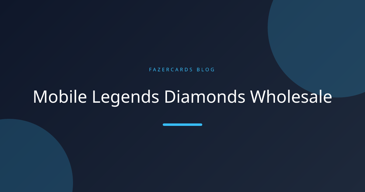 Mobile Legends Diamonds Wholesale