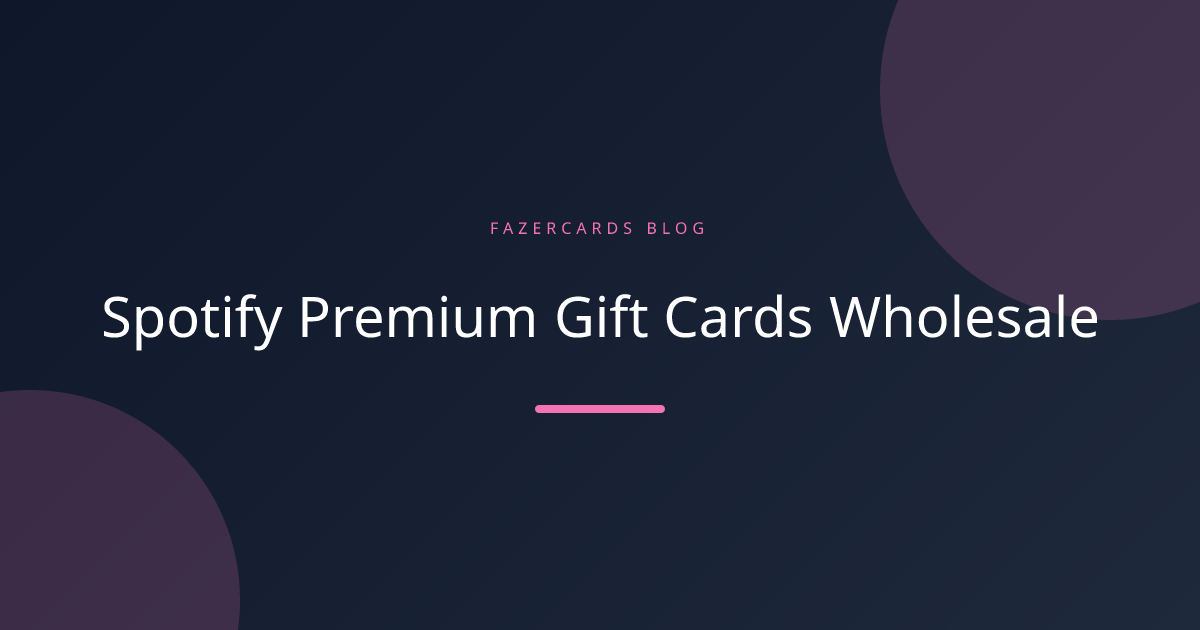 Spotify Premium Gift Cards Wholesale